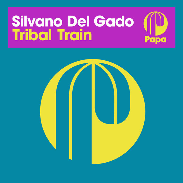 Silvano Del Gado - Tribal Train [PAPA115]